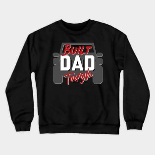 Built Dad Tough Jeep in Grey Crewneck Sweatshirt